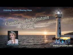 Climbing the Mountain of Grief