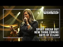 Spirit Break Out | New Thing Coming | Days of Elijah║ 2/2/25