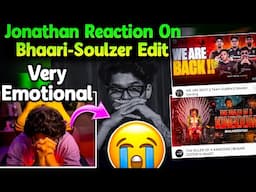 Jonathan Got Very Emotional On Live🥺💔 Reaction On Soulzer Gaming & Bhaari Editor🔥🥵