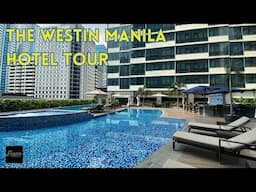 Planning a Stay in Manila? Explore The Westin Manila Hotel!