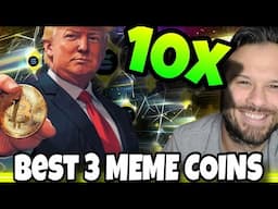 The Best 3 Meme Coins I Am Loading Up On For Gains This Bull Market!