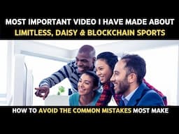 Most Important Video I've Made So Far About Limitless, Daisy AI, Blockchain Sports & BioLimitless