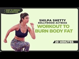 Workout to Burn Body Fat | 20 Mins Workout with Shilpa Shetty