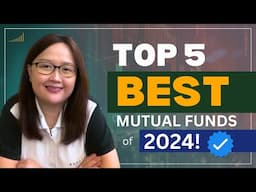 Top 5 BEST MUTUAL FUNDS of 2024 (Magkano ang Kita?)