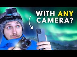 How to Easily Photograph Northern Lights Like a Pro! (iPhone, GoPro, Point and Shoot & More)