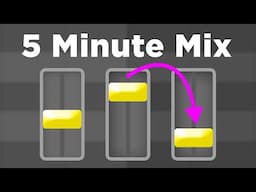 How to get a perfectly balanced mix