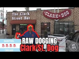 Raw Dogging at Clark St. Dog in Chicago