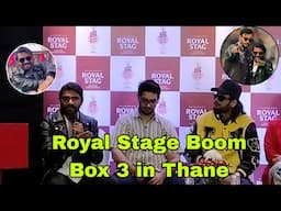 Royal Stage Boom Box 3  || @shreemanlegendliveofficial & @TheRawKneeGames  || In Thane