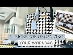 5 Tricks For Organizing Your Workbag