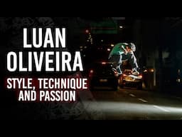 Luan Oliveira: Style, Technique, and Passion | Short Skateboarding Documentary