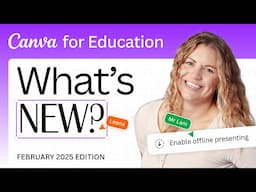 What's New in Canva for Education - Feb 2025