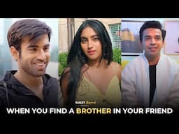 When You Find A Brother In Your Friend Ft, Abhishek Kapoor , Twarita & Usmaan | Hasley India