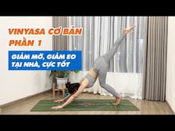 Chuỗi vinyasa cơ bản giảm mỡ giảm eo - phần 1    | Tập yoga tại nhà