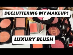 ULTIMATE LUXURY MAKEUP BLUSH COLLECTION DECLUTTER! 🌟