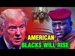 MUST SEE: Don't Threaten American Blacks | Ibrahim Traore's Warning To Donald Trump (Part 2)