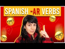 -AR Verbs in Spanish: Master them Without Memorizing Conjugation Tables