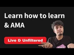 On learning how to Learn, Career Growth & AMA