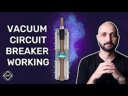 Working Principle of Vacuum Circuit Breaker | Step by Step Explained | TheElectricalGuy