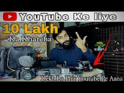 10 Lakh ka Kharcha Youtube Vlogging Gears Pe !!! How Can Start Vlogging With Minimum  Expenses