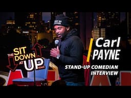 Carl Payne | Ep 054 | THE SIT DOWN AT UPTOWN Full Episode | Stand Up Comedian Interview