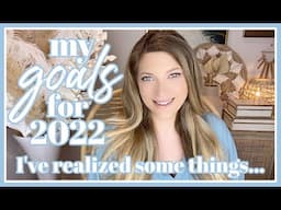 New Years Goals 2022 | Honest Realizations