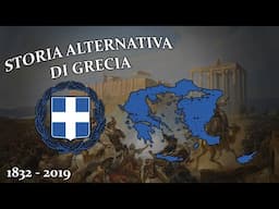 ALTERNATE History of GREECE  1832-2019