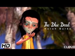 The Blue Bead 3d Animated Short film,cgi animations ,iclone 7 shortfilm