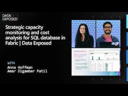 Strategic capacity monitoring and cost analysis for SQL database in Fabric | Data Exposed