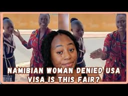 Unfair? U.S Denies Namibia Woman's Visa While Americans Enter Freely - Must Watch