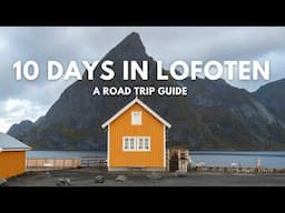 How to see Lofoten in 10 Days - A Road Trip Itinerary