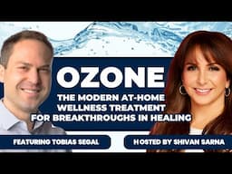 Ozone: The Modern At-Home Wellness Treatment for Breakthroughs in Healing with Tobias Segal