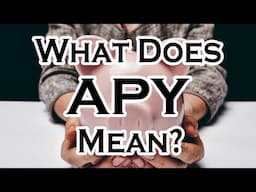 What Does APY Mean for a Savings Account?