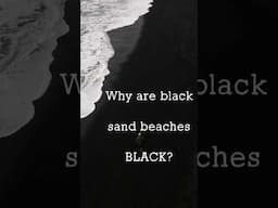 WHY are black sand beaches BLACK? What gives BLACK SAND its COLOR?