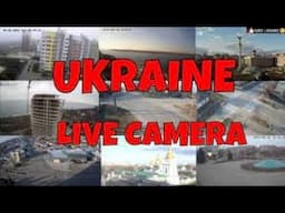 Live Camera From around #Ukraine