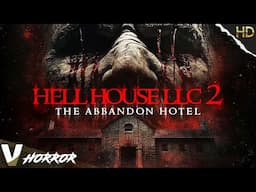 Unlock the Terror: Secrets of the House | Hell House Llc 2 : The Abbandon Hotel | Full Horror Movie