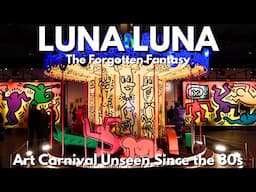 Luna Luna: The Forgotten Fantasy - Art Carnival Unseen Since 1987 - The Shed at NYC