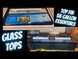 Glass tops for the Top Fin 55 Gal Essentials Tank