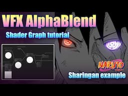 Unity VFX Shader fundamental tutorial part01/Create an AlphaBlend shader for sharingan fx/ Sd Graph