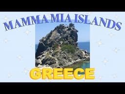 travel vlog: mamma mia islands, Greece