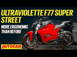 Ultraviolette F77 Super Street - Same price, more comfort | Walkaround | Autocar India