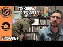 VINYL INTERVENTION: To Keep Or To Sell? (Episode 1)