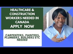 Canada is Recruiting.  Healthcare & Contruction Workers Needed. Apply Now