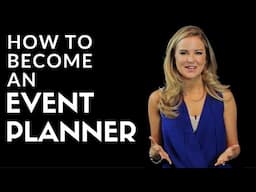 How to Become an Event Planner!