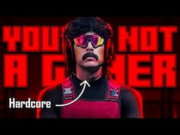 You Are Not A Hardcore Gamer