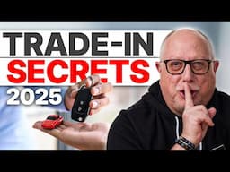 Sell My Car but Don't SCREW ME on the Trade-In | How to Trade-In 2025