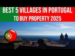 BEST 5 VILLAGES TO BUY PROPERTY IN PORTUGAL