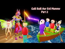 Gulli Bulli Aur Evil Mummy Part 2 | Gulli Bulli Cartoon | Kaala Yodha | Horror Story