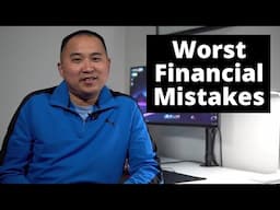 5 Financial Mistakes To Avoid - My Worst Mistakes