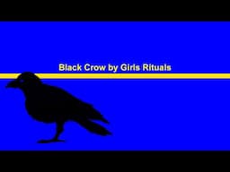 Girls Rituals "Black Crow" (Karaoke Version)