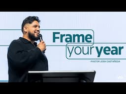 Frame Your Year I Josh Castaneda I Social Dallas